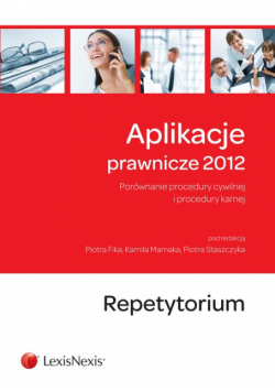 Aplikacje prawnicze 2012 Repetytorium: Porównanie procedury cywilnej i procedury karnej.
