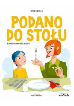 Podano do stołu Savoir-vivre dla dzieci