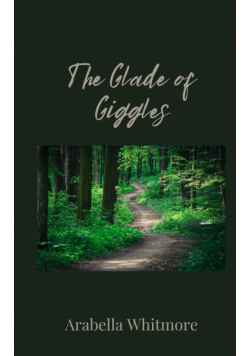 The Glade of Giggles