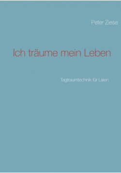 Ich träume mein Leben