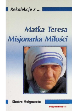 Matka Teresa Misjonarka Miłości