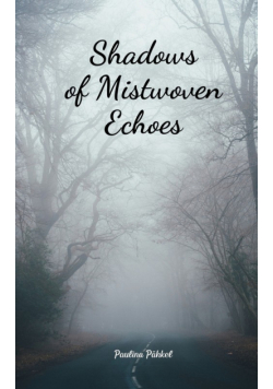 Shadows of Mistwoven Echoes