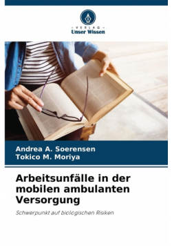 Arbeitsunfälle in der mobilen ambulanten Versorgung