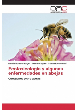 Ecotoxicología y algunas enfermedades en abejas