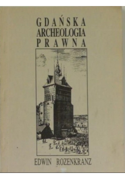 Gdańska archeologia prawna