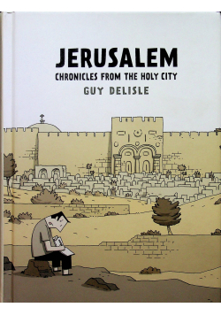 Jerusalem Chronicles from the holy city