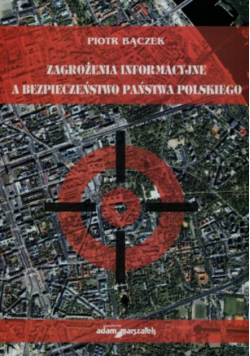 Zagrożenia Informacyjne a bezpieczeństwo państwa Polskiego