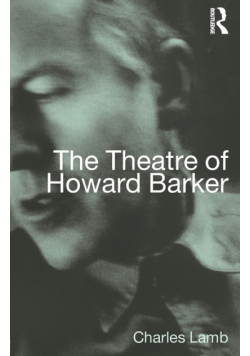 The Theatre of Howard Barker