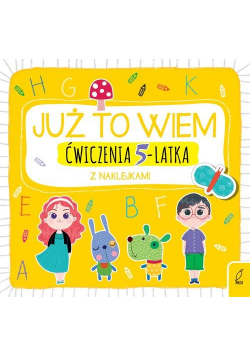 Już to wiem Ćwiczenia 5-latka z naklejkami