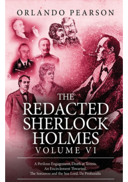 The Redacted Sherlock Holmes - Volume VI