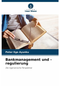 Bankmanagement und -regulierung