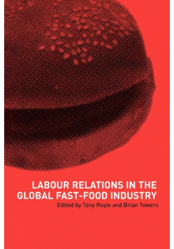 Labour Relations in the Global Fast Food Industry