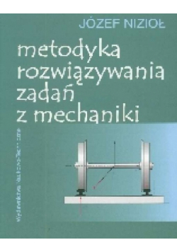 Metodyka rozwiązywania zadań z mechaniki