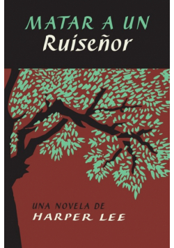 Matar a un ruiseñor (To Kill a Mockingbird - Spanish Edition)
