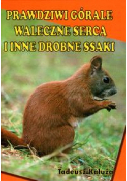 Prawdziwi górale waleczne serca i inne drobne