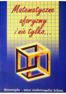 Matematyczne aforyzmy i nie tylko..