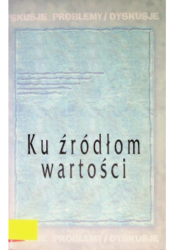 Ku źródłom wartości