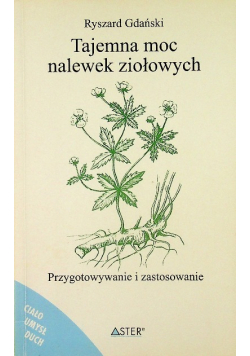 Tajemna moc nalewek ziołowych
