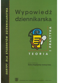 Wypowiedź dziennikarska: teoria i praktyka