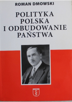 Polityka Polska i Odbudowanie państwa