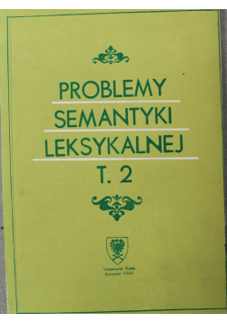 Problemy semantyki leksykalnej  tom 2