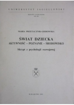 Świat dziecka Aktywność poznanie środowisko
