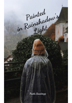 Painted in Rainshadow's Light