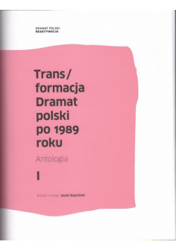Trans/formacja Dramat polski po 1989 roku