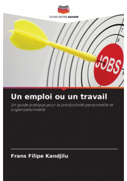 Un emploi ou un travail