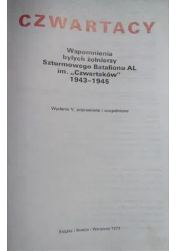 Czwartacy 	Wspomnienia byłych żołnierzy Szturmowego Batalionu AL