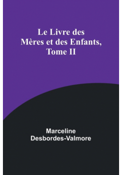 Le Livre des Mères et des Enfants, Tome II
