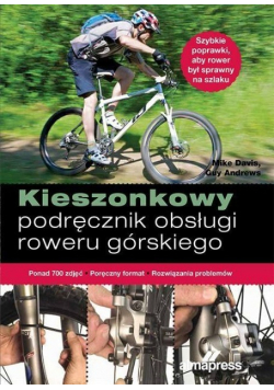 Kieszonkowy podręcznik naprawy roweru górskiego