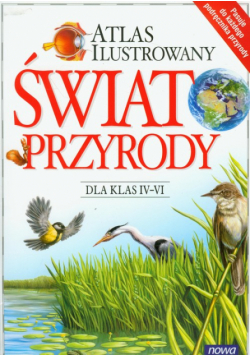 Atlas ilustrowany Świat przyrody dla klas 4-6