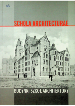 Schola Architecturae Budynki szkół Architektury