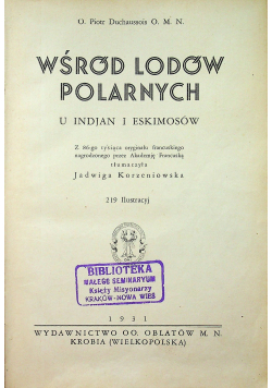 Wśród lodów polarnych u Indian i Eskimosów 1931 r.