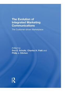 The Evolution of Integrated Marketing Communications