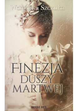Finezja duszy martwej