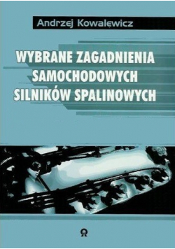 Wybrane zagadnienia samochodowych silników spalinowych
