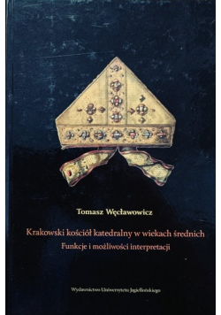 Krakowski kościół katedralny w wiekach średnich