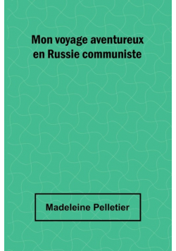Mon voyage aventureux en Russie communiste