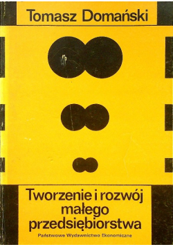 Tworzenie i rozwój małego przedsiębiorstwa