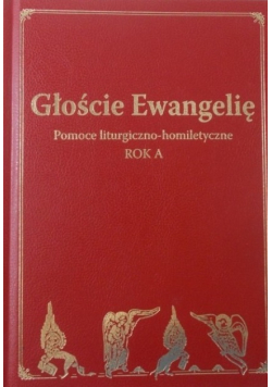 Głoście Ewangelię Pomoce liturgiczno homiletyczne Rok A