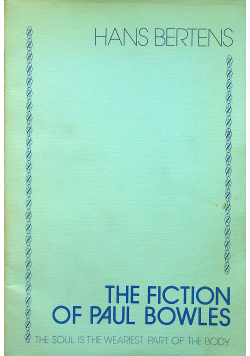 The fiction of Paul Bowles