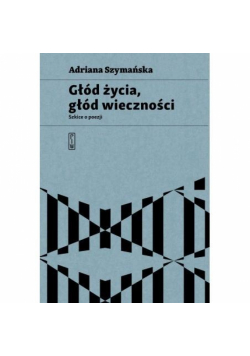 Głód życia, głód wieczności