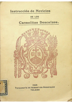 Instruccion de Novicios de los Carmelitas Descalzos 1925 r.