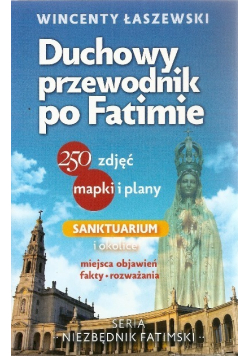 Duchowy przewodnik po Fatimie