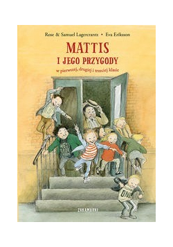 Mattis i jego przygody w pierwszej drugiej i trzeciej klasie