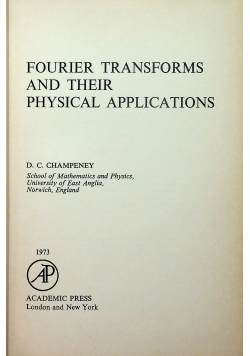 Fourier transforms and their physical applications