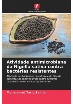 Atividade antimicrobiana da Nigella sativa contra bactérias resistentes