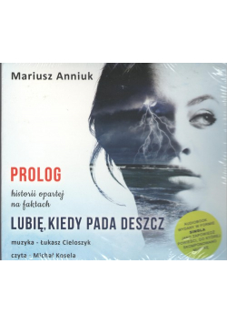 Lubię kiedy pada deszcz Prolog
